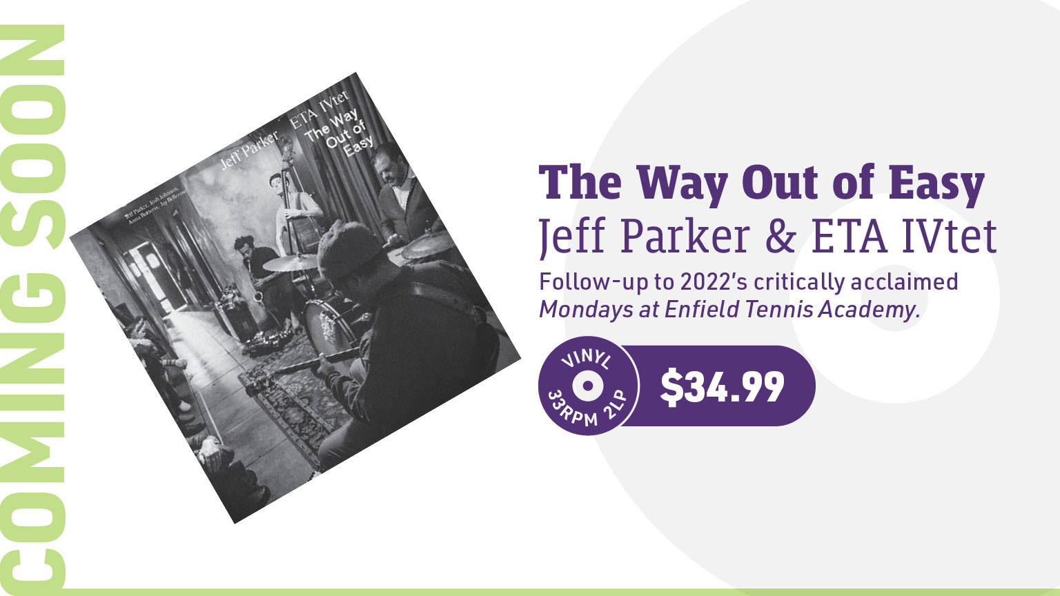 Jeff Parker & ETA IVtet The Way Out of Easy 2LP