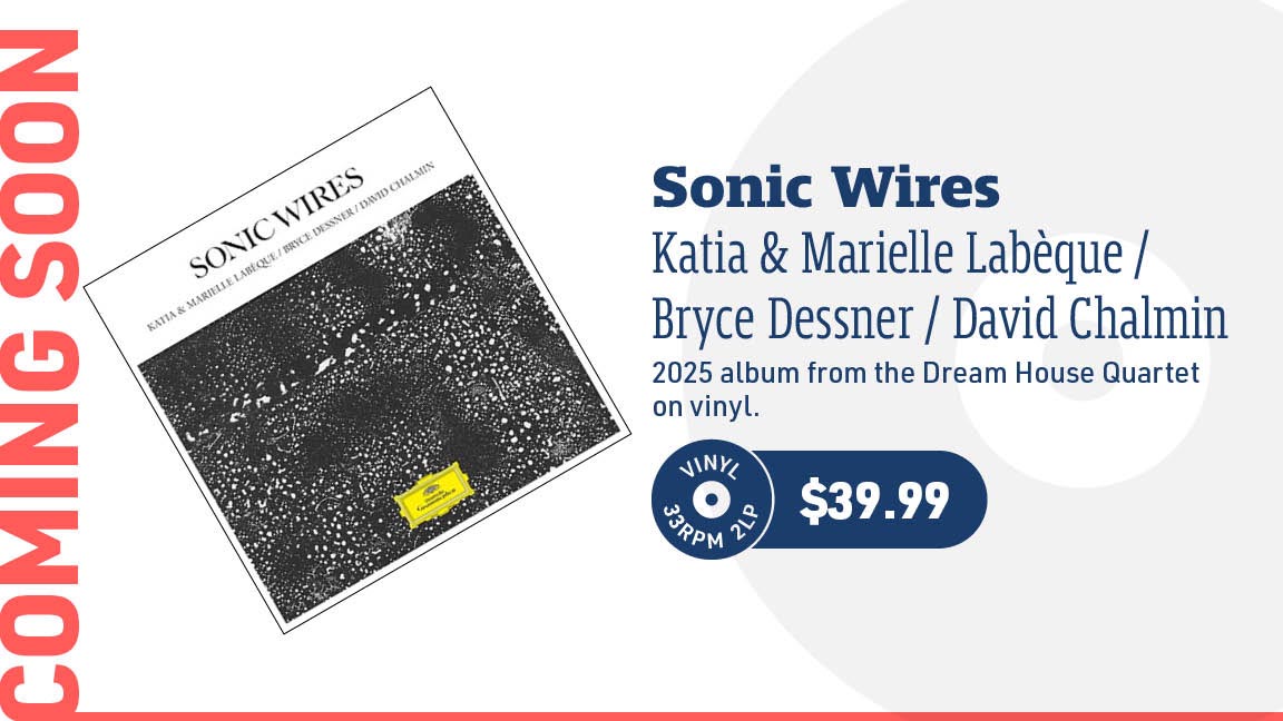 Katia & Marielle Labeque / Bryce Dessner / David Chalmin Sonic Wires 2LP