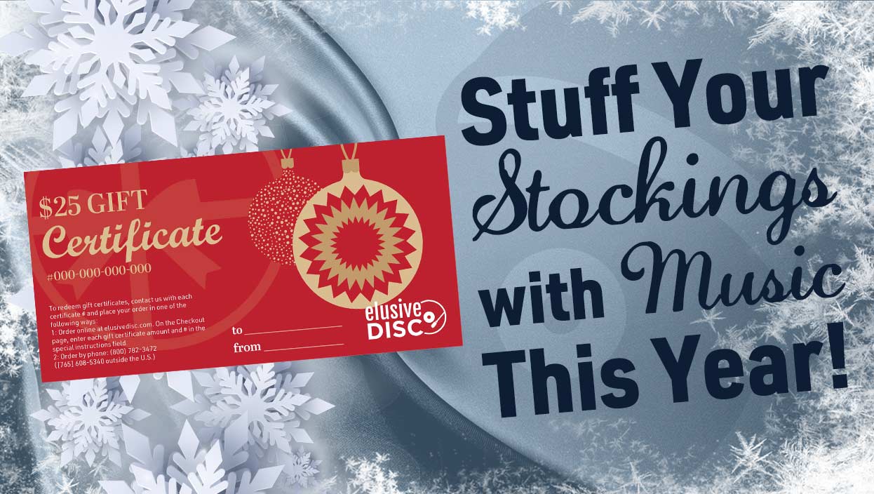 Stuff Your Stockings with Music This Year! Elusive Disc Gift Certificates