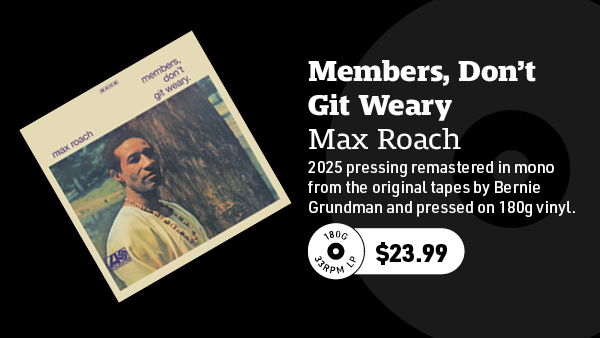 Max Roach Members, Don't Git Weary (2025 Pressing) 180g LP (Mono)